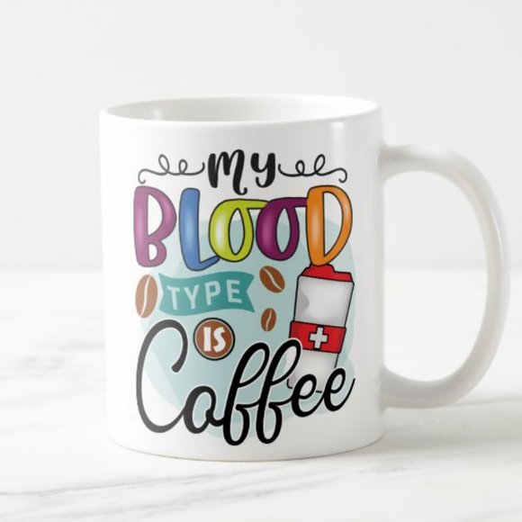 MY BLOOD TYPE IS COFEE CERAMIC MUG 12 OZ - Picture 2 of 3